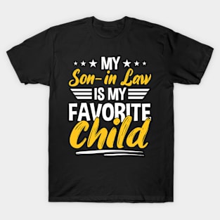 My Son in Law is My Favorite Child T-Shirt